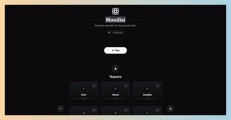 Moodist：一个完全免费的白噪音网站，帮助你找到适合自己的声音环境，让你轻松专注和放松